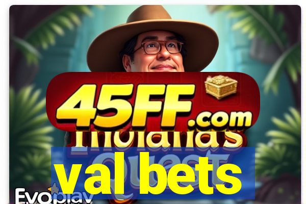 val bets